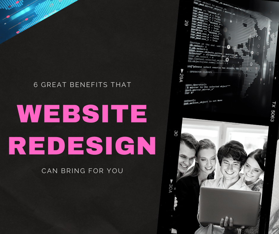 6 Greate benefits that website redesign can bring for you